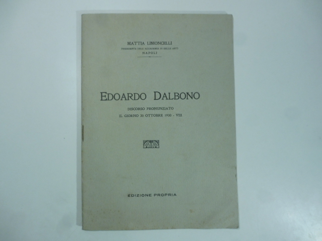 Edoardo Dalbono. Discorso pronunziato il giorno 20 ottobre 1930